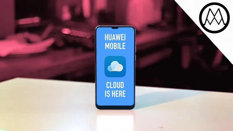 Huawei Mobile Cloud - The Huawei P20 Feature you didn't know about!